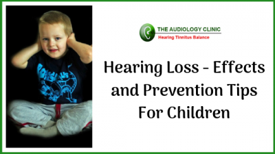 Hearing Loss - Effects and Prevention Tips For Children